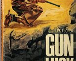 Gun Luck [Paperback] Lee Floren - $3.44