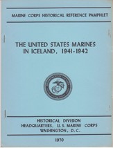 THE UNITED STATES MARINES IN ICELAND, 1941-1942 Reference Pamphlet (1970) - £10.80 GBP