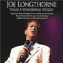 Joe Longthorne : What a Wonderful World CD (2006) Pre-Owned - £11.96 GBP
