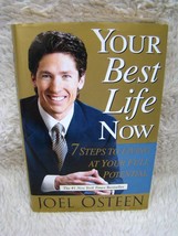 2004 Your Best Life Now: 7 Steps to Living At Your Full Potential Joel Osteen Hb - £6.36 GBP