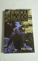 Homesick For Heaven You Dont Have to Wait Walter Starcke Paperback Book - £11.98 GBP