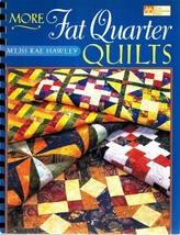 More Fat Quarter Quilts Hawley, M&#39;liss Rae - Plastic Comb Binding - $4.50