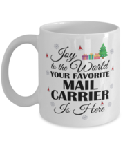 Mail Carrier Mug - Joy To The World Your Favorite Is Here - 11 oz Funny  - £11.95 GBP