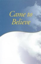 Came to Believe by AA Services (2002) Paperback [Paperback] AA Services - £9.67 GBP