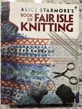 Dover Crafts: Knitting Ser.: Alice Starmore&#39;s Book of Fair Isle Knitting by... - £19.78 GBP