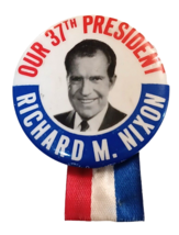 Our 37th President Richard M. Nixon 1.75&quot; w Ribbon - $7.87