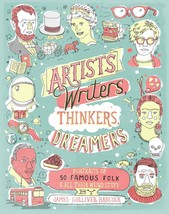 Artists Writers Thinkers Dreamers Portraits Fifty Famous Folks Their Weird Stuff - £18.61 GBP
