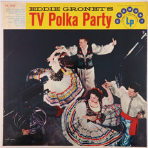 Eddie Gronet and His Orchestra&#39;s TV Polka Party Harmony 12&quot; LP Harmony HL 7038 - £5.59 GBP
