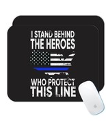I Stand Behind The Heroes : Gift Mousepad Police Support Law Enforcement... - $12.99