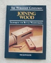 Joining Wood: Techniques for Better Woodworking (The Workshop Companion) [Hardco - £5.59 GBP