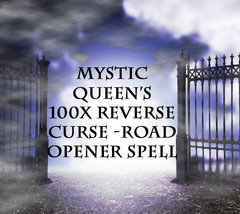100X THE MYSTIC QUEEN'S REVERSE CURSE - ROAD OPENER ALEXANDRIA MAGICK  image 2