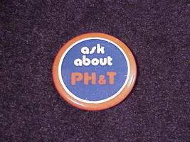 Vintage Ask About PH&amp;T Pinback Button, Pin, probably from Portland, Oregon - $6.95