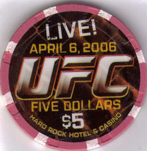 UFC Live April 6 2006 $5 Hard Rock Hotel Las Vegas Casino Chip - £11.71 GBP