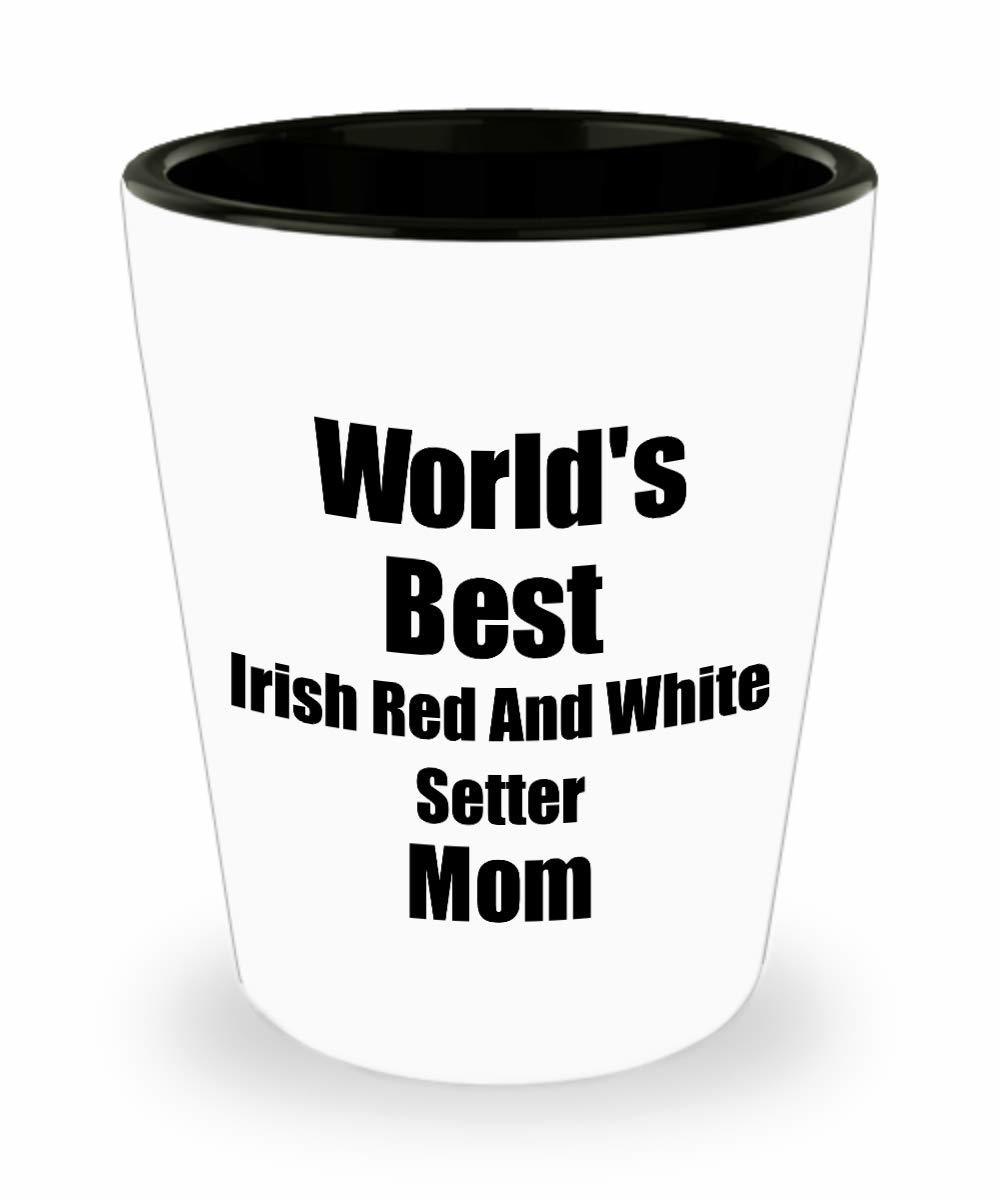 Irish Red And White Setter Mom Shot Glass Worlds Best Dog Lover Funny Gift For P