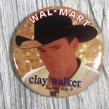 Vintage Button Pinback Pin Walmart Clay Walker Rumor Has It - £4.64 GBP