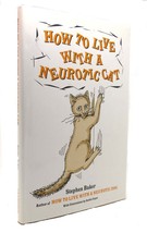 Stephen Baker How To Live With A Neurotic Cat 1st Thus 1st Printing - £36.00 GBP