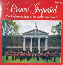 REGIMENTAL BAND OF COLDSTREAM GUARDS Crown Imperial 1982 LP British Pipe... - £16.01 GBP