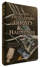 Theresa Cheung Element Encyclopedia Of Ghosts And Hauntings: The Ultimate A-Z Of - £60.38 GBP