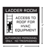 Ladder Room - HVAC Access To Roof Alert Stickers / 6 Pack + FREE Shipping - $5.95