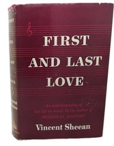 Vincent Sheean First And Last Love 1st Edition 1st Printing - £46.48 GBP