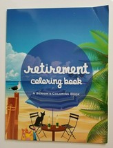 RETIREMENT A Seniors Coloring Book NEW Sayings Retired Lifelong Vacation - £5.56 GBP