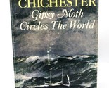 Gypsy Moth Circles the World by Sir Francis Chichester 1st American Ed 1... - $11.83