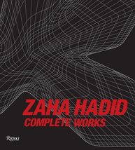Zaha Hadid: Complete Works Hadid, Zaha and Betsky, Aaron - $39.99