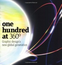 Onehundred at 360 Degrees Graphic Design&#39;s New Global Generation.NEW BOOK . - £15.65 GBP