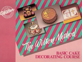 The Wilton Method: Basic Cake Decorating Course - £4.38 GBP