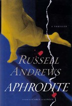 Aphrodite: A Thriller by Russell Andrews / 2004 Hardcover First Edition - £3.63 GBP