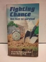 Fighting Chance: Ten Feet to Survival [Mass Market Paperback] Robinson, Arthur a - £2.30 GBP