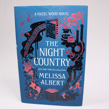 SIGNED The Night Country A Hazel Wood Novel The Hazel Wood By Albert Melissa HC - $17.34