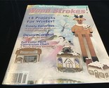 Wood Strokes Magazine January 1995 14 Projects For Winter, Frosty Favorites - £7.23 GBP