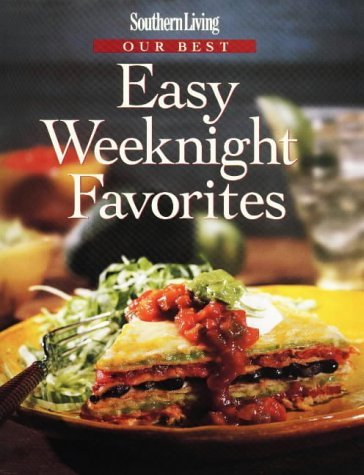 Primary image for Southern Living Our Best Easy Weeknight Favorites (Southern Living (Hardcover Ox