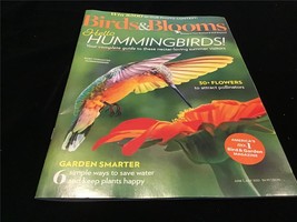 Birds &amp; Blooms Magazine June/July 2022 Hello Hummingbirds! 30+ Pollinator Flower - $9.00