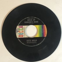 Kitty Wells 45 Record vintage White Circle - Break Up Someone’s Home - $5.93