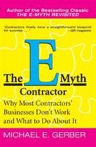 The E-Myth Contractor: Why Most Contractors&#39; Businesses Don&#39;t Work and What to D - £7.66 GBP