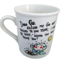 Dear God Excuse Me for Not Talking So Busy 8 oz Coffee Mug Tea Cup Enesco 1992 - £8.65 GBP
