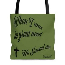 AOP Tote Bag Army Green &quot;When I was in Great Need&quot; in 3 Sizes - $24.74+
