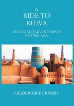 A Ride To Khiva: Travels And Adventures In Central Asia [Hardcover] - £33.34 GBP