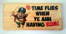 Time Flies When Ye Ahh Having Rum! Plaque / Sign / Gift - Beer Shed Pira... - $12.46