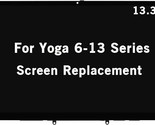 13.3&quot; New Screen Replacement For Lenovo Yoga 6-13 6-13Are05 6-13Alc6 82F... - $233.99