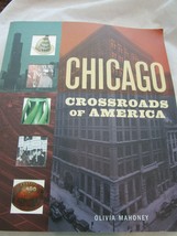 Chicago History Museum Chicago Crossroads of America Book by Oliva Mahoney New - £15.97 GBP