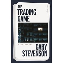 The Trading Game: A Confession Stevenson, Gary - £19.87 GBP