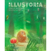 Illustoria: For Creative Kids and Their Grownups: Issue #18: Rainforest: - £17.54 GBP