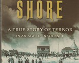 Close to Shore: A True Story of Terror in an Age of Innocence [Paperback... - £5.96 GBP