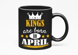 Make Your Mark Design Kings Born in April, Black 11oz Ceramic Mug - £17.36 GBP+