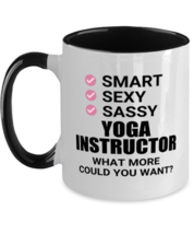 Funny Yoga Instructor Mug - Smart Sexy Sassy What More Could You Want - 11 oz  - £14.39 GBP