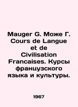 Mauger G. Cours de Langue et de Civilization Francaises. Courses in French Langu - £315.01 GBP