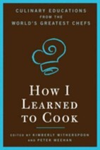 How I Learned To Cook: Culinary Educations from the World&#39;s Greatest Chefs By K - £6.30 GBP